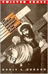 Doris L. Bergen: Twisted Cross: The German Christian Movement in the Third Reich