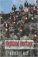 Celeste Ray: Highland Heritage: Scottish Americans in the American South