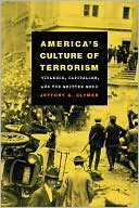Book cover image of America's Culture of Terrorism: Violence, Capitalism, and the Written Word by Jeffory A. Clymer