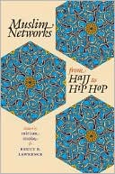 miriam cooke: Muslim Networks from Hajj to Hip Hop