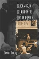 Edward E., IV Curtis: Black Muslim Religion in the Nation of Islam, 1960-1975