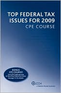 Book cover image of Top Federal Tax Issues for 2009 CPE Course by CCH Editors