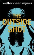 Book cover image of The Outside Shot by Walter Dean Myers