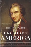 Harvey J. Kaye: Thomas Paine and the Promise of America