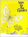Book cover image of Hope for the Flowers by Trina Paulus