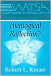 Robert L. Kinast: What Are They Saying About Theological Reflection?