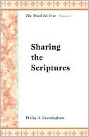 Philip A. Cunningham: Sharing the Scriptures: The Word Set Free