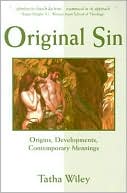 Tatha Wiley: Original Sin: Origins, Developments, Contemporary Meanings