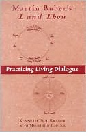 Book cover image of Martin Buber's I and Thou: Practicing Living Dialogue by Kenneth Paul Kramer