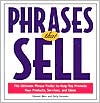 Book cover image of Phrases That Sell : The Ultimate Phrase Finder to Help You Promote Your Products, Services, and Ideas by Edward W. Werz