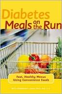Betty Wedman-St. Louis: Diabetes Meals on the Run : Fast, Healthy Menus Using Convenience Foods