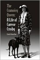 Linda Hamalian: The Cramoisy Queen: A Life of Caresse Crosby