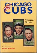 Warren Brown: The Chicago Cubs