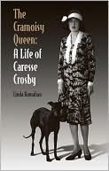 Book cover image of The Cramoisy Queen: A Life of Caresse Crosby by Linda Hamalian