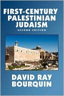 David Ray Bourquin: First-Century Palestinian Judaism