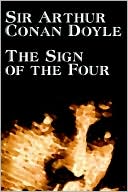 Arthur Conan Doyle: The Sign of Four
