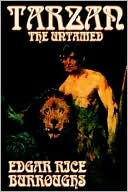 Edgar Rice Burroughs: Tarzan the Untamed