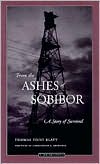 Thomas Toivi Blatt: From the Ashes of Sobibor: A Story of Survival