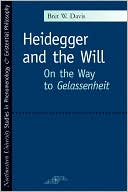 Bret W. Davis: Heidegger and the Will