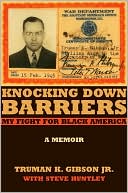 Book cover image of Knocking Down Barriers: Fighting for Black America by Truman K. Gibson