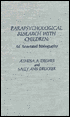 Athena A. Drewes: Parapsychological Research with Children: An Annotated Bibliography
