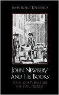 John Rowe Townsend: John Newbery And His Books