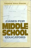 Theresa Siskind: Cases for Middle School Educators