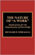Richard P. Smiraglia: Nature Of A Work