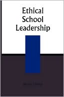 Book cover image of Ethical School Leadership by Spencer J. Maxcy