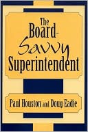 Douglas C. Eadie: Board-Savvy Superintendent