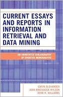 Book cover image of Current Essays And Reports In Information Retrieval And Data Mining by Gwen Alexander