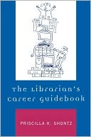 Book cover image of Librarian's Career Guidebook by Priscilla K. Shontz
