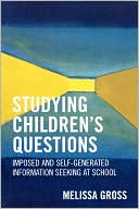 Book cover image of Studying Children's Questions by Melissa Gross