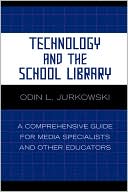 Book cover image of Technology And The School Library by Odin L. Jurkowski