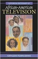 Kathleen Fearn-Banks: Historical Dictionary of African-American Television