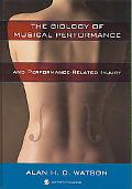 Alan H. D. Watson: Biology of Musical Performance