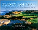 Darius Oliver: Planet Golf USA: The Definitive Reference to Great Golf Courses in America