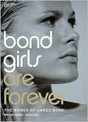 John Cork: Bond Girls Are Forever: The Women of James Bond