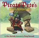 Book cover image of Pirate Pete's Giant Adventure by Kim Kennedy