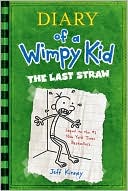 Book cover image of The Last Straw (Diary of a Wimpy Kid Series #3) by Jeff Kinney
