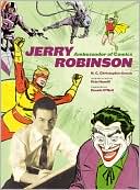 Book cover image of Jerry Robinson: Ambassador of Comics by N. C. Christopher Couch