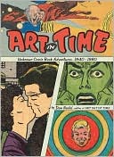 Book cover image of Art in Time: Unknown Comic Book Adventures, 1940-1980 by Dan Nadel