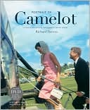Richard Reeves: Portrait of Camelot: A Thousand Days in the Kennedy White House
