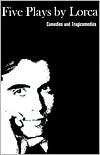 Federico Garcia Lorca: Five Plays: Comedies and Tragicomedies