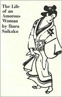 Ihara Saikaku: Life of an Amorous Woman
