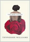Tennessee Williams: The Rose Tattoo