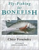 Book cover image of Fly-Fishing for Bonefish by Chico Fernandez