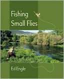Book cover image of Fishing Small Flies by Ed Engle