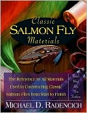 Book cover image of Classic Salmon Fly Materials: The Reference to All Materials Used in Constructing Classic Salmon Flies from Start to Finish by Michael D. Radencich