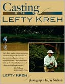 Book cover image of Casting with Lefty Kreh by Lefty Kreh